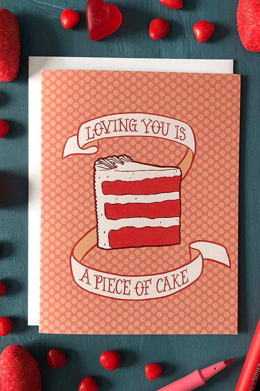 Loving You is a Piece of Cake Valentine Greeting Card