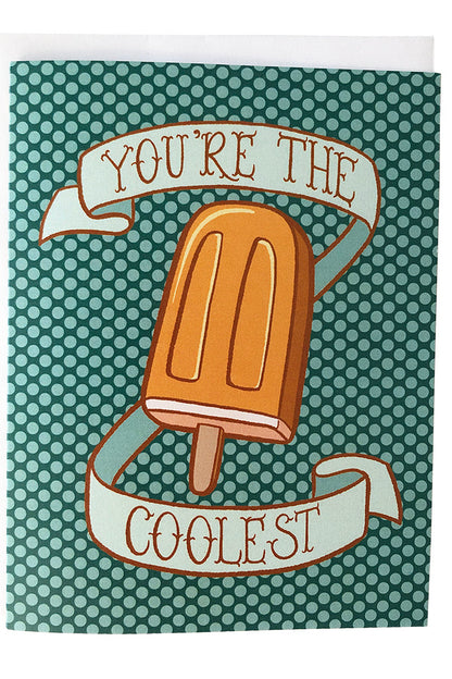You're the Coolest Popsicle Greeting Card